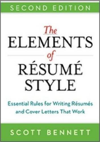 The Elements of Resume Style by Scott Bennett